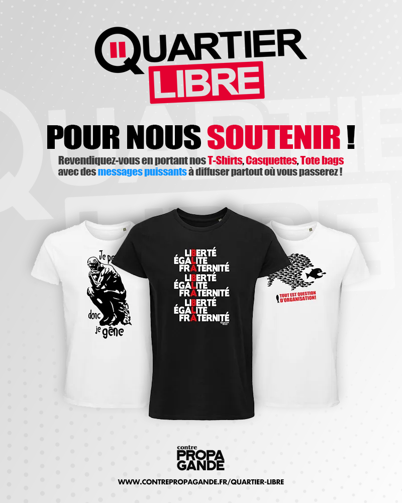 La boutique Quartier Libre TV, chez Contre Propagande